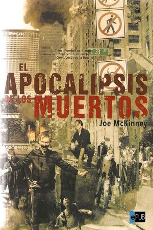 [Dead World 02] • El Apocalipsis De Los Muertos